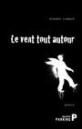 Couverture du livre Le vent tout autour - LABRIE PIERRE - 9782923342207
