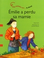 Couverture du livre Émilie a perdu sa mamie - MEROLA CAROLINE - 9782923347721