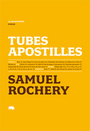 Couverture du livre Tubes apostilles - ROCHERY SAMUEL - 9782923400273