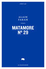 Couverture du livre Matamore no 29 - FARAH ALAIN - 9782923400396