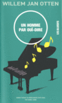 Couverture du livre Un homme par ouï-dire - OTTEN WILLEM JAN - 9782923682358