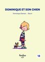 Couverture du livre Dominique et son chien - DEMERS DOMINIQUE - 9782923813790