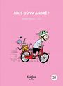 Couverture du livre Mais ou va André? - Marois André & Iris - 9782923813936