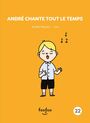 Couverture du livre André chante tout le temps - Marois André & Iris - 9782923813943