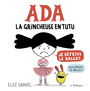 Couverture du livre Ada la grincheuse en tutu - GRAVEL ELISE - 9782923841984