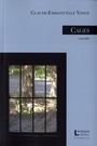 Couverture du livre Cages - YANCE CLAUDE-EMMANUELLE - 9782923844701