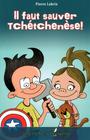 Couverture du livre Il Faut Sauver Tchetchenese! - LABRIE PIERRE - 9782923910512