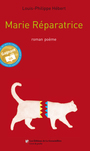 Couverture du livre Marie Réparatrice (NE) - Hébert Louis-Philippe - 9782923949925