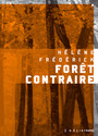 Couverture du livre Forêt contraire - Frédérick Hélène - 9782923975481