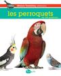 Couverture du livre Les perroquets en 100 questions - Tremblay Manon (Dr) - 9782924036624