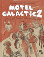 Couverture du livre Motel Galactic 2 - DESHARNAIS FRANCIS - 9782924049044