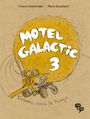 Couverture du livre Motel Galactic 3 - DESHARNAIS FRANCIS - 9782924049075