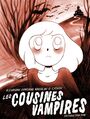 Couverture du livre Cousines vampires (Les) - Fontaine Rousseau Alexandre - 9782924049181