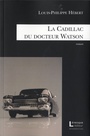 Couverture du livre Cadillac du docteur Watson (La) - Hébert Louis-Philippe - 9782924186244