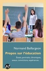 Couverture du livre Propos sur l'éducation - BAILLARGEON NORMAND - 9782924327425
