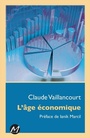 Couverture du livre Age économique (L') - VAILLANCOURT CLAUDE - 9782924327487