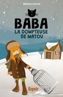 Couverture du livre Baba la dompteuse de matou - Grenier Mélanie - 9782924355091