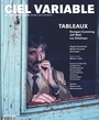 Couverture du livre Ciel variable, no. 132, Tableaux - Doyon Jacques - 9782924357644