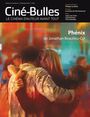 Couverture du livre Ciné-Bulles 43 no. 2, Phénix de Jonathan Beaulieu-Cyr - Perron Éric - 9782924370728