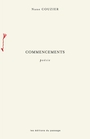Couverture du livre Commencements - COUZIER NANE - 9782924397206
