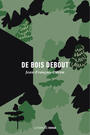 Couverture du livre De bois debout - Caron Jean-François - 9782924519431