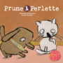 Couverture du livre Prune et Perlette - Le Normand Véronique - 9782924645086