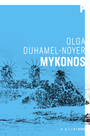 Couverture du livre Mykonos - DUHAMEL-NOYER OLGA - 9782924666586