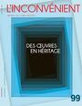 Couverture du livre L'Inconvénient. No. 99, Hiver 2025 - DAUNAIS ISABELLE - 9782924726914