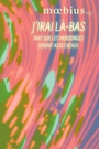Couverture du livre Moebius, no. 187, J'irai là-bas, tant que les mensonges seront... - Mérette Valérie - 9782924781685
