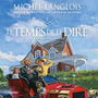Couverture du livre Le temps de le dire tome 3. Les années fastes - LANGLOIS MICHEL - 9782924891445