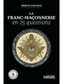 Couverture du livre La franc-maçonnerie en 25 questions - Gagnon Hervé - 9782924914465