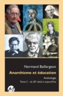 Couverture du livre Anarchisme et éducation: anthologie 2 Du 20e siècle à aujourd'hui - BAILLARGEON NORMAND - 9782924924006
