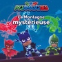 Couverture du livre Pyjamasques La montagne mystérieuse - ROMUALD - 9782924959404