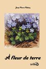 Couverture du livre À fleur de terre - Fabien Jean-Pierre - 9782925002475