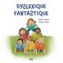 Couverture du livre Dyslexique fantastique - Rondeau Sophie - 9782925088868