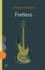 Couverture du livre Fretless - Despatie Stéphane - 9782925197041
