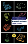 Couverture du livre Par-delà les livres : L'empreinte du littéraire sur nos métiers - BAILLARGEON NORMAND - 9782925226253