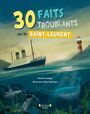 Couverture du livre 30 faits troublants sur le Saint-Laurent - LATULIPPE MARTINE - 9782925256717