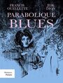Couverture du livre Parabolique blues - Ouellette Francis - 9782925304289