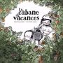 Couverture du livre Cabane de vacances (La) - Barguirdjian Marie & Alphen - 9782925347514