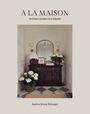 Couverture du livre À la maison : Intérieurs intemporels et élégants - Kemp Bélanger Audrée - 9782925354628