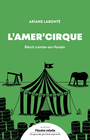 Couverture du livre Amer'cirque (L') - Labonté Ariane - 9782925458579