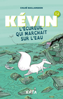 Couverture du livre Kévin 2 Écureuil qui marchait sur l'eau (L') - Baillargeon Chloé - 9782925510338