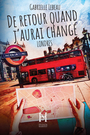 Couverture du livre De retour quand j'aurai changé, Londres - Lebeau Gabrielle - 9782925550143