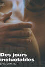 Couverture du livre Des jours inéluctables : Journal 1998-2004 - Simard Éric - 9782925566113
