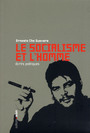 Couverture du livre Socialisme et l'homme (Le): écrits politiques - GUEVARA ERNESTO CHE - 9782930402222