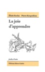 Couverture du livre Joie d'apprendre (La) - Reclus Elisée & Kropotkine P. - 9782940517749