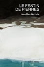 Couverture du livre Festin de pierres (Le) - Rochette Jean-Marc - 9782957712991