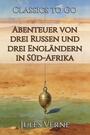 Couverture du livre Abenteuer von drei Russen und drei Engländern in Süd-Afrika - VERNE JULES - 9783693550281