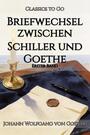Couverture du livre Briefwechsel zwischen Schiller und Goethe - GOETHE JOHANN WOLFGANG VON - 9783693550601